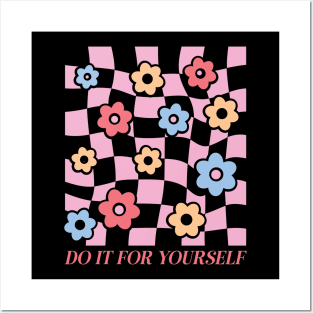 Do It For Yourself Posters and Art